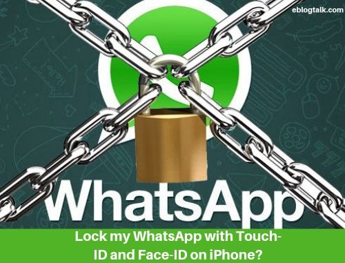 lock my WhatsApp with Touch-ID and Face-ID on iPhone