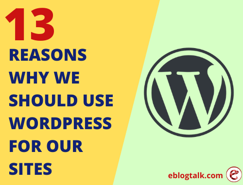 WHY WE SHOULD USE WORDPRESS