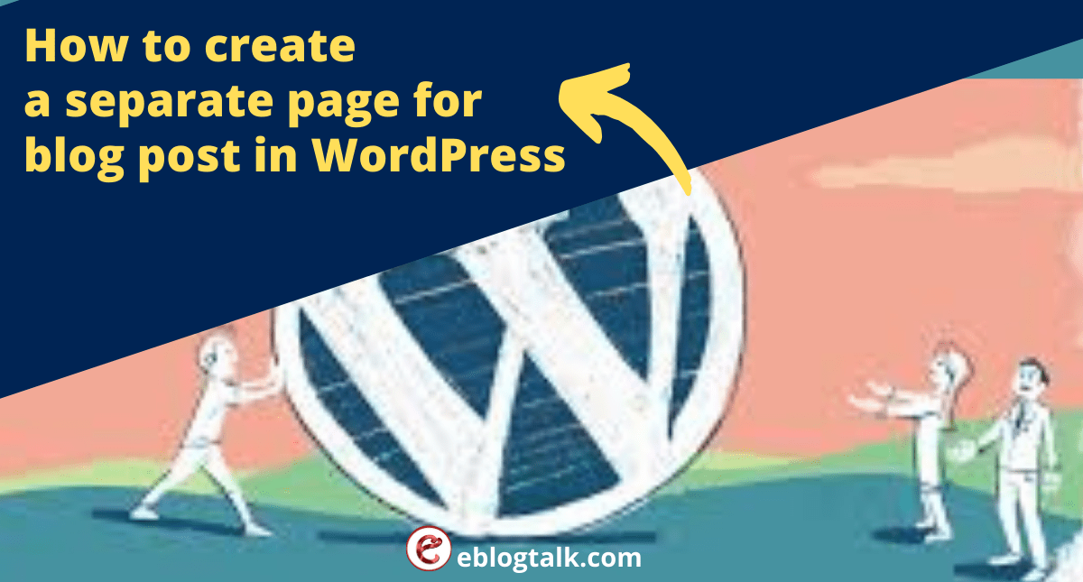 How to create a separate page for blog post in WordPress