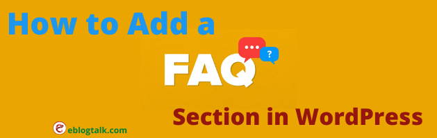 How to Add a (FAQs) Frequently Asked Questions Section in WordPress