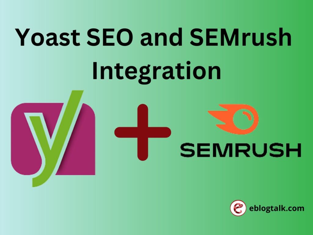 Yoast SEO and SEMrush Integration