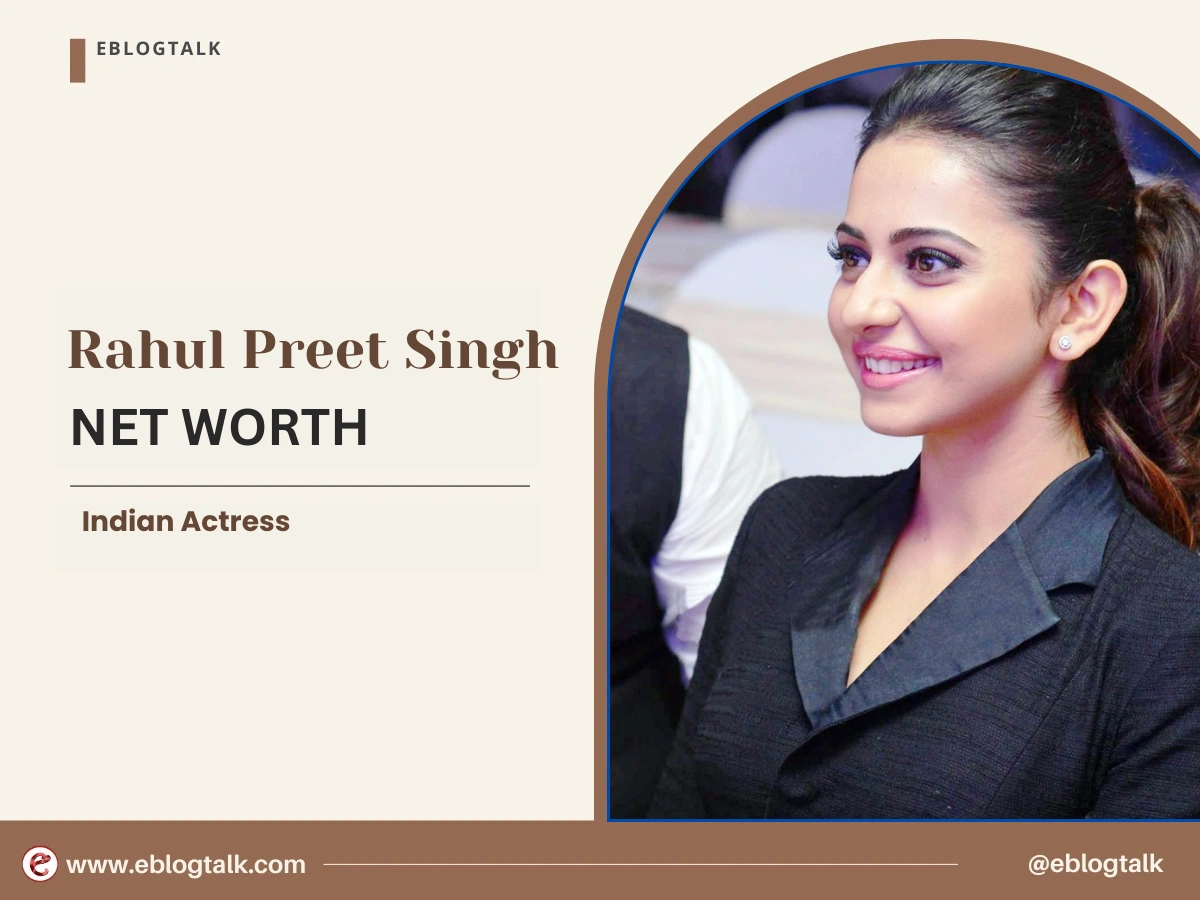 Rahul Preet Singh Net Worth