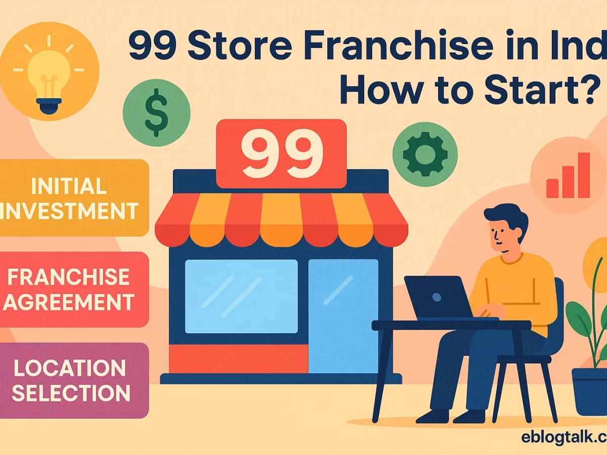 99 Store Franchise in India: How to Start?