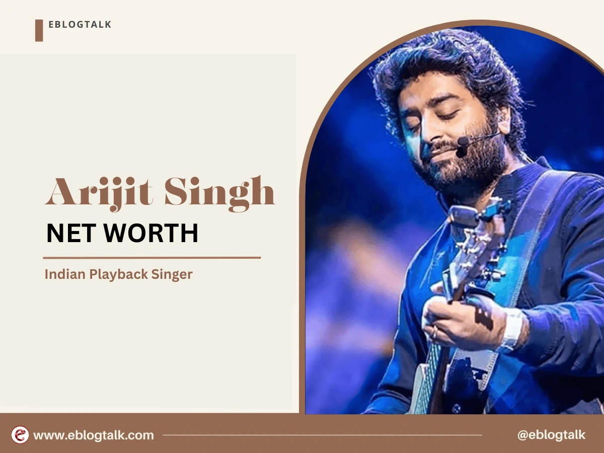 Arijit Singh Net Worth 2025: Early Life, Career, and Income