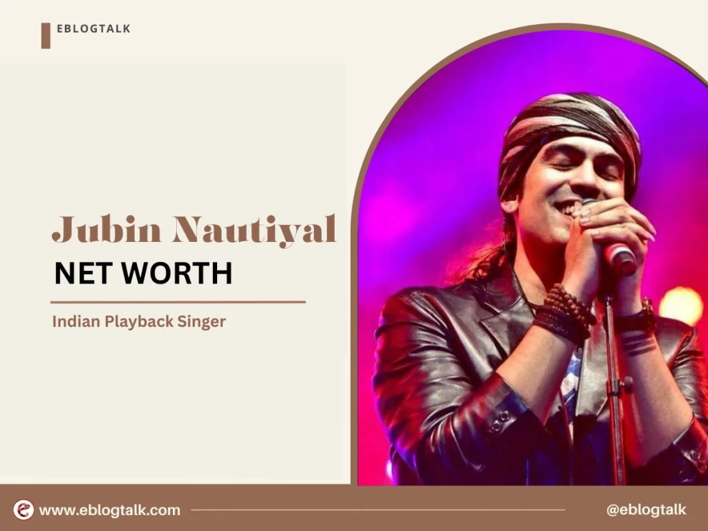 Jubin Nautiyal net worth