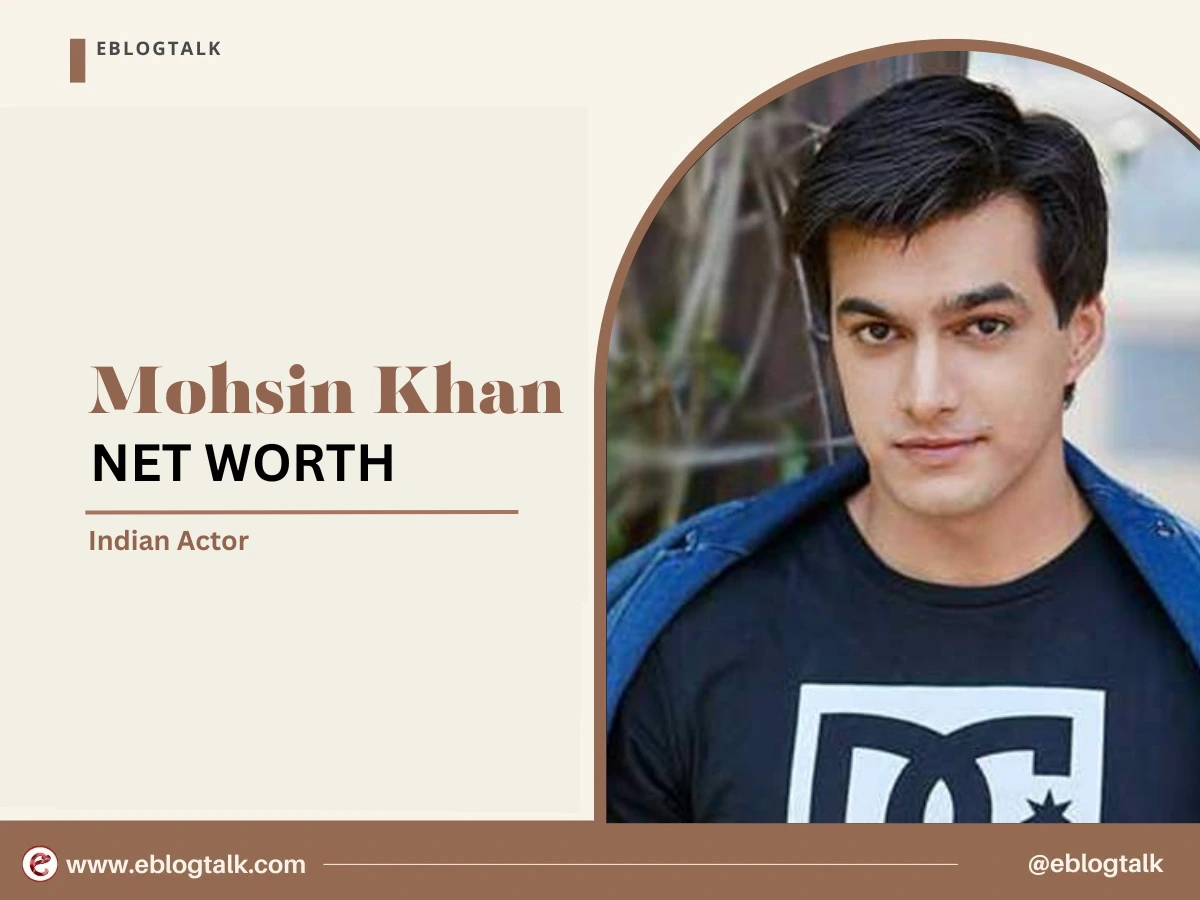Mohsin Khan Net Worth 2025: Personal Life, Career, and Income