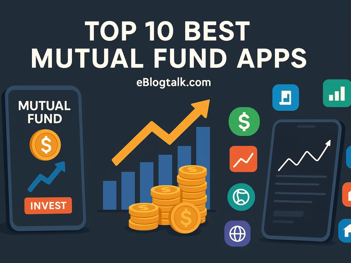 Top 10 Best Mutual Fund Apps 2025 for Beginners & Experts Alike