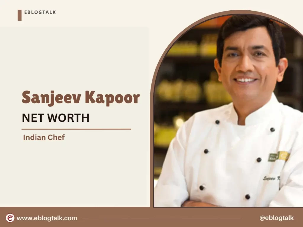 Sanjeev Kapoor Net Worth
