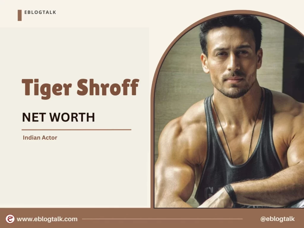 Tiger Shroff net worth