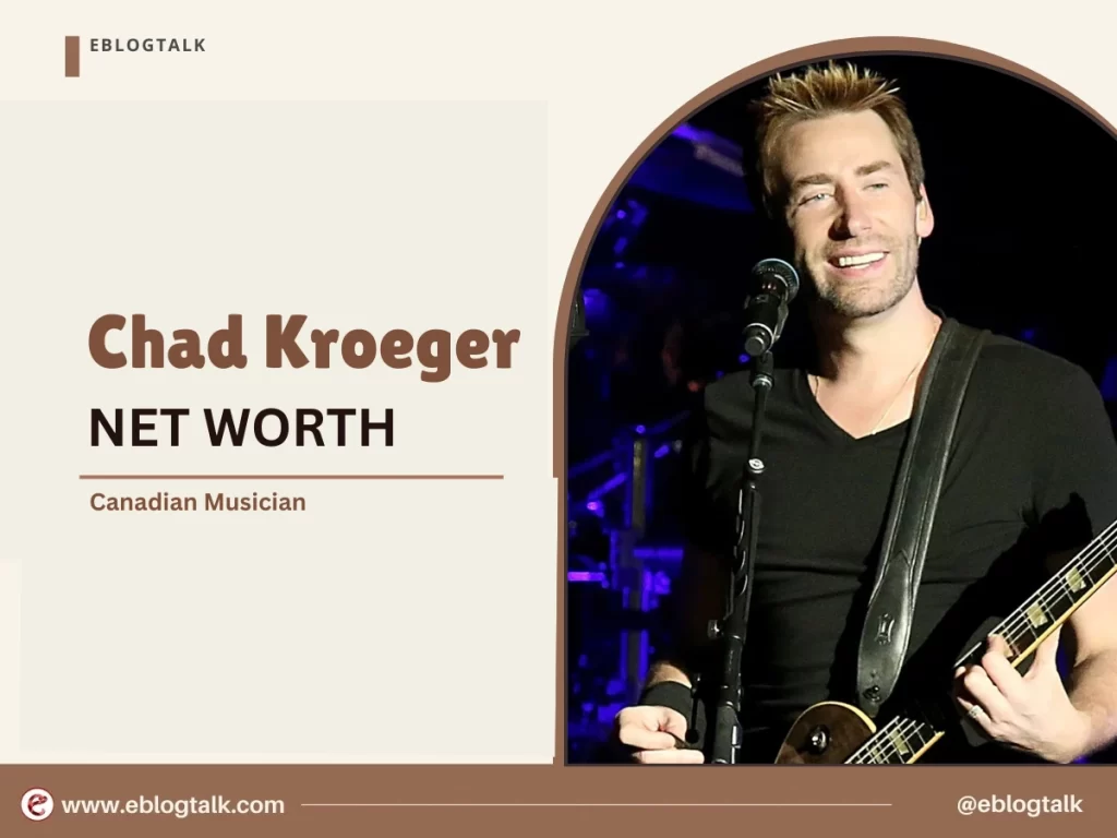 chad kroeger net worth