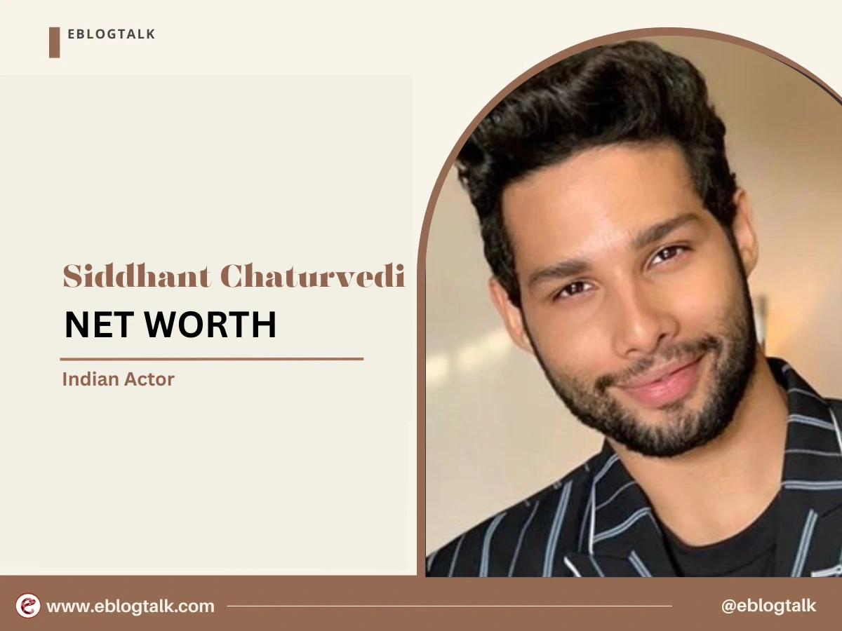 Siddhant Chaturvedi Net Worth 2025: Personal Life, Career, and Income