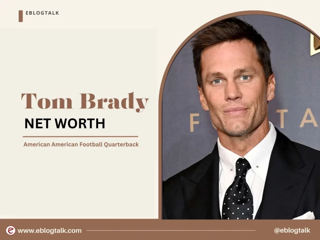 Tom Brady net worth